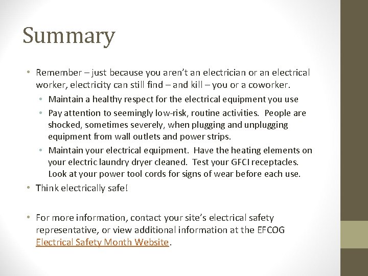 Summary • Remember – just because you aren’t an electrician or an electrical worker, Summary • Remember – just because you aren’t an electrician or an electrical worker,