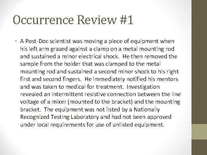 Occurrence Review #1 • A Post-Doc scientist was moving a piece of equipment when Occurrence Review #1 • A Post-Doc scientist was moving a piece of equipment when