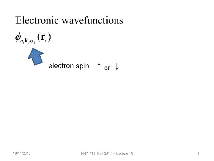 electron spin 10/11/2017 PHY 741 Fall 2017 -- Lecture 18 11 
