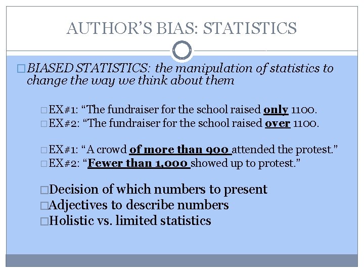 AUTHOR’S BIAS: STATISTICS �BIASED STATISTICS: the manipulation of statistics to change the way we