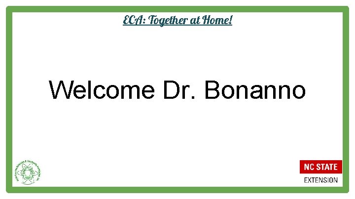 ECA: Together at Home! Welcome Dr. Bonanno 