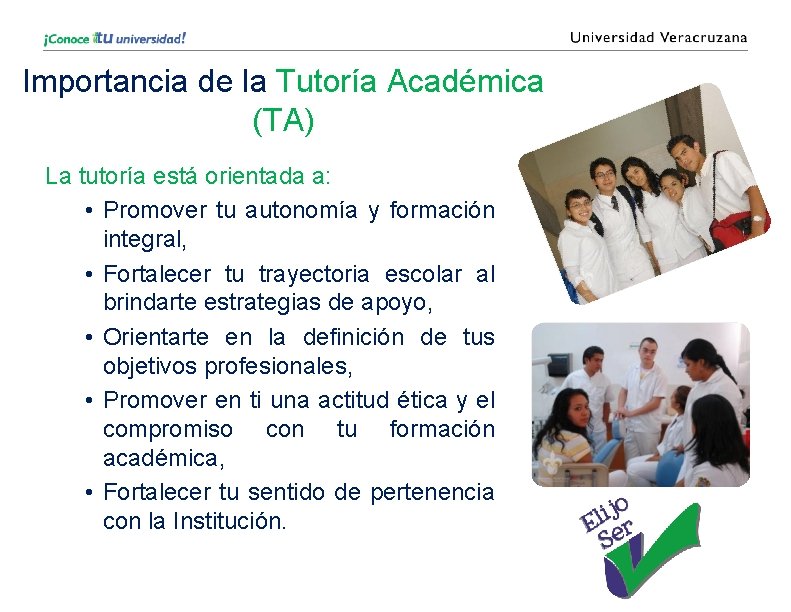 Importancia de la Tutoría Académica (TA) La tutoría está orientada a: • Promover tu