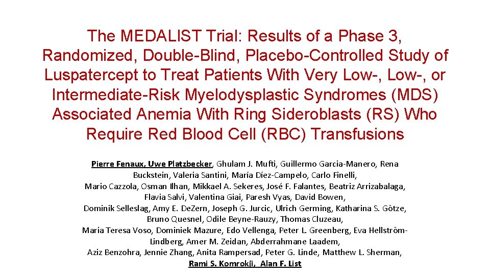 The MEDALIST Trial: Results of a Phase 3, Randomized, Double-Blind, Placebo-Controlled Study of Luspatercept