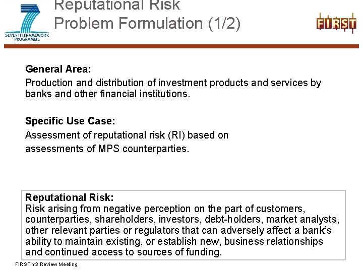 Reputational Risk Problem Formulation (1/2) General Area: Production and distribution of investment products and