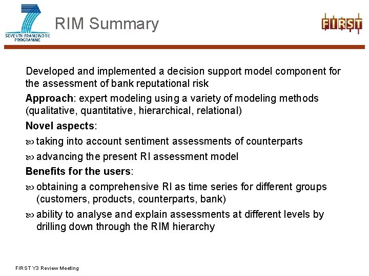 RIM Summary Developed and implemented a decision support model component for the assessment of