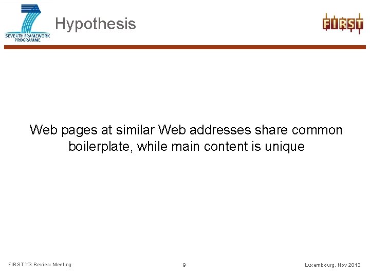 Hypothesis Web pages at similar Web addresses share common boilerplate, while main content is