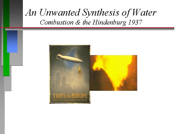 An Unwanted Synthesis of Water Combustion & the Hindenburg 1937 