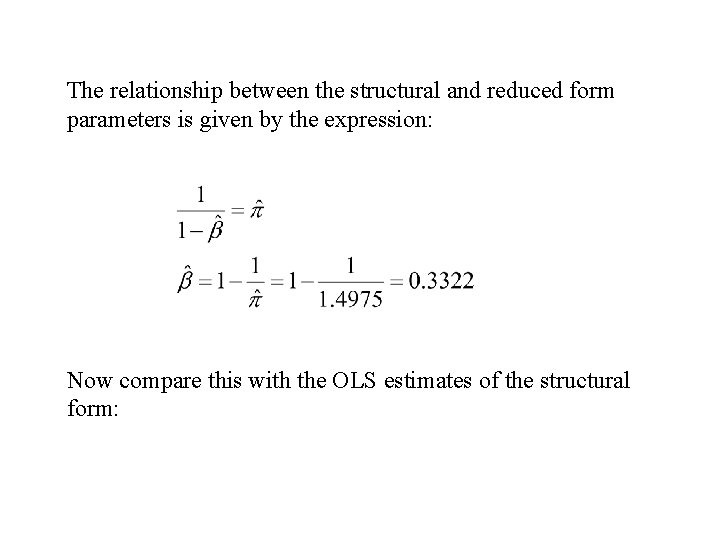 The relationship between the structural and reduced form parameters is given by the expression: