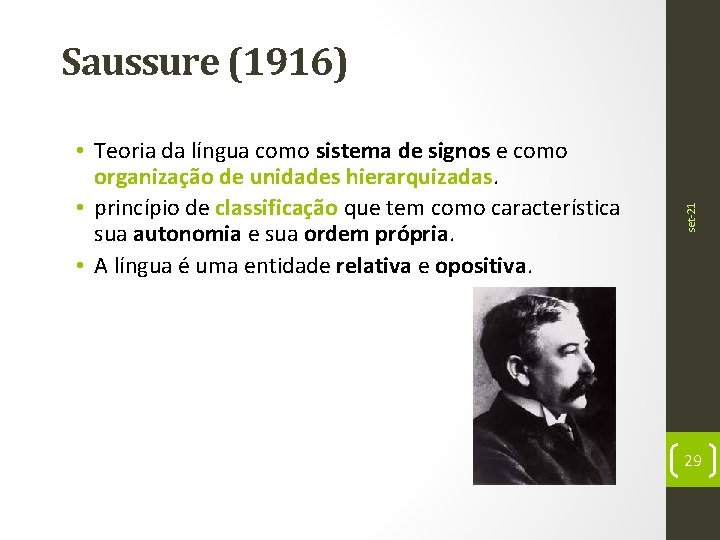  • Teoria da língua como sistema de signos e como organização de unidades