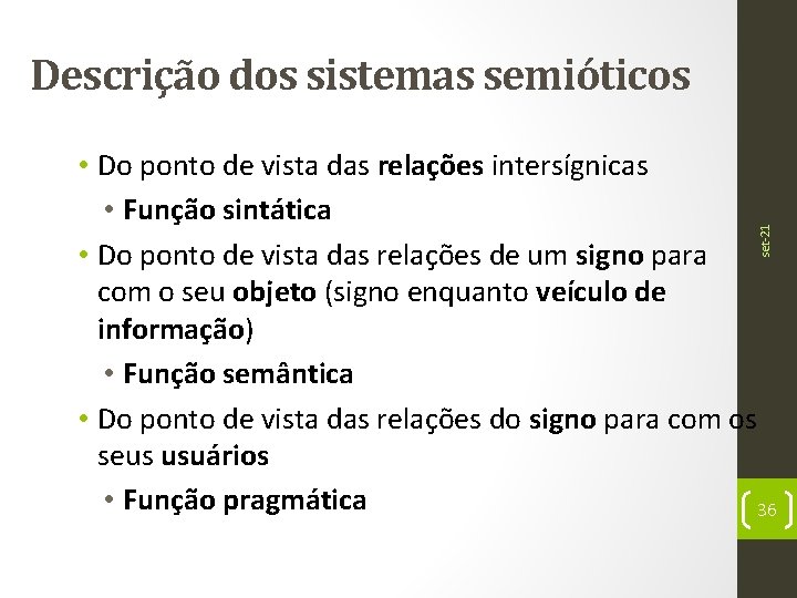 Descrição dos sistemas semióticos set-21 • Do ponto de vista das relações intersígnicas •