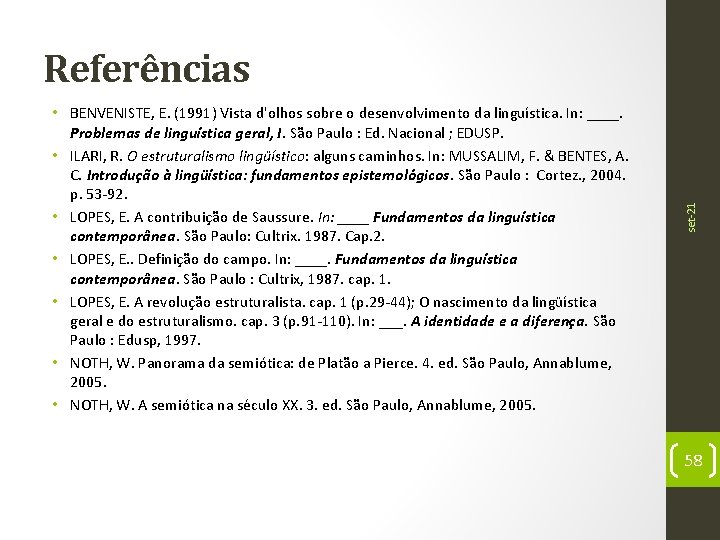  • BENVENISTE, E. (1991) Vista d'olhos sobre o desenvolvimento da linguística. In: ____.