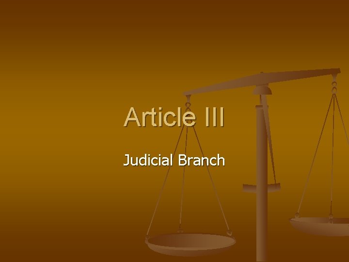 Article III Judicial Branch 