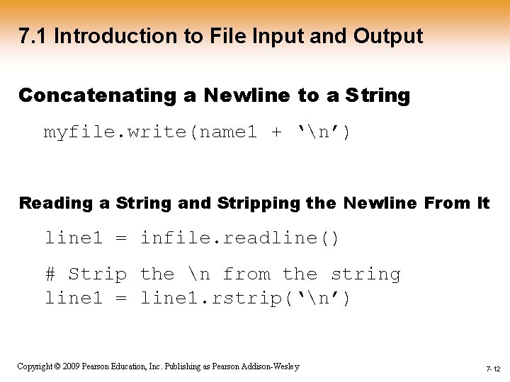 7. 1 Introduction to File Input and Output Concatenating a Newline to a String