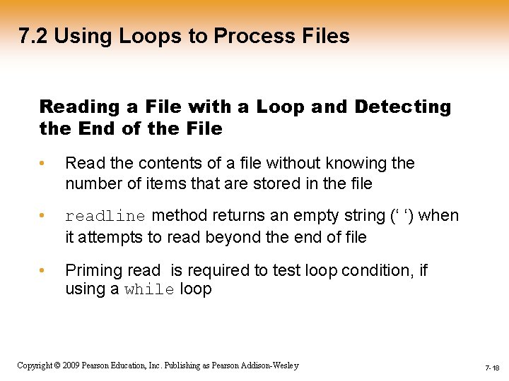 7. 2 Using Loops to Process Files Reading a File with a Loop and