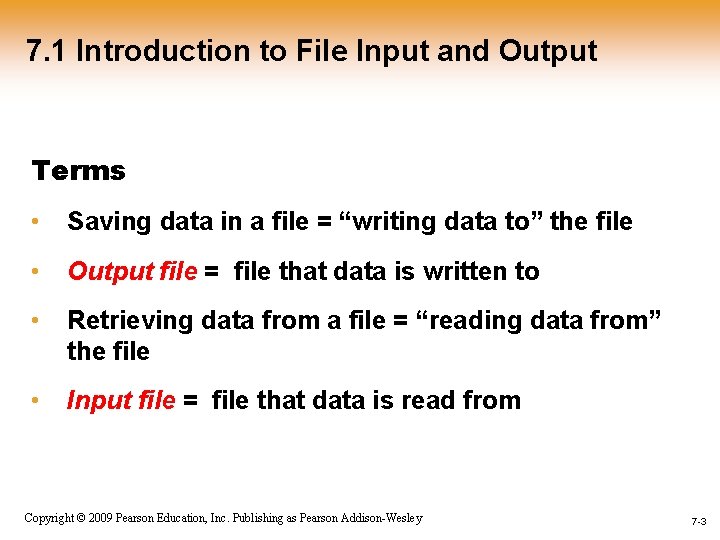 7. 1 Introduction to File Input and Output Terms • Saving data in a