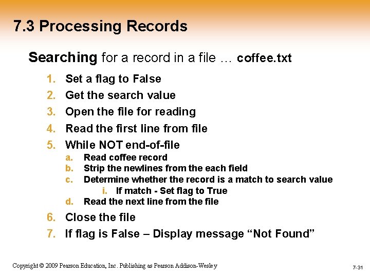 7. 3 Processing Records Searching for a record in a file … coffee. txt