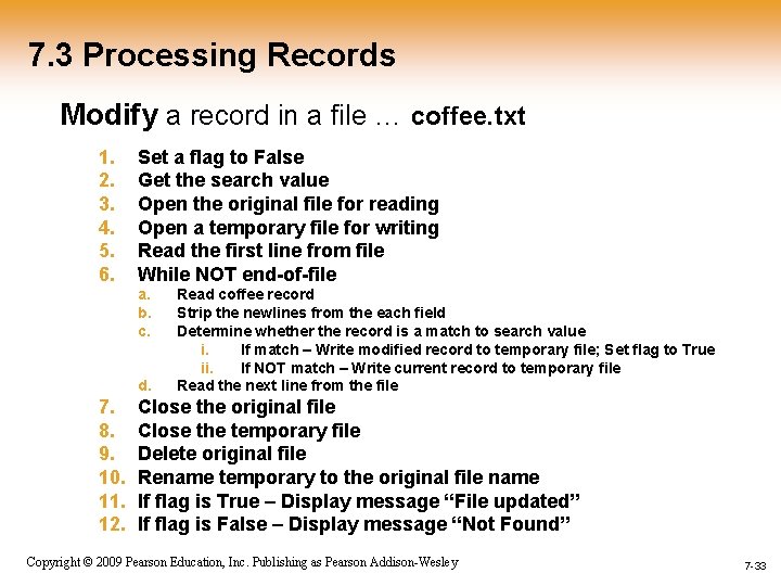 7. 3 Processing Records Modify a record in a file … coffee. txt 1.
