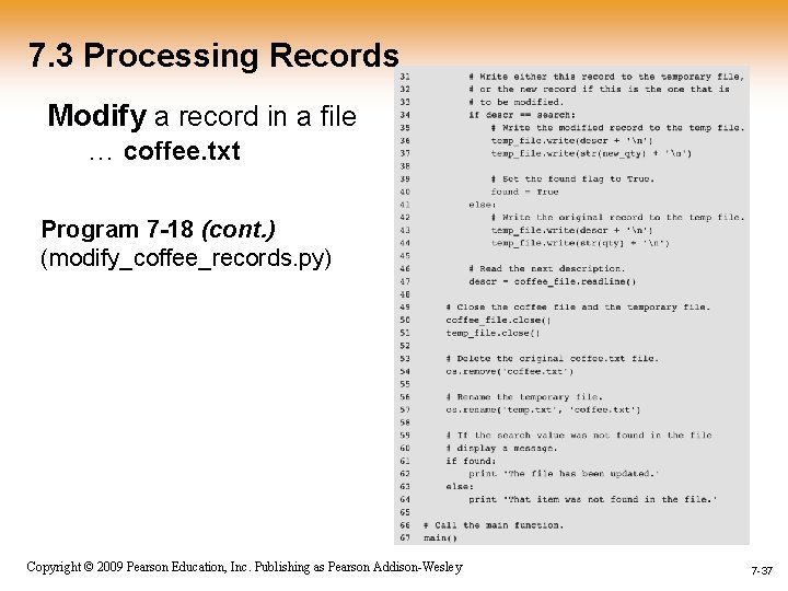 7. 3 Processing Records Modify a record in a file … coffee. txt Program