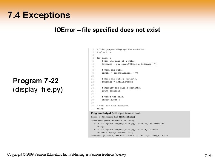7. 4 Exceptions IOError – file specified does not exist Program 7 -22 (display_file.