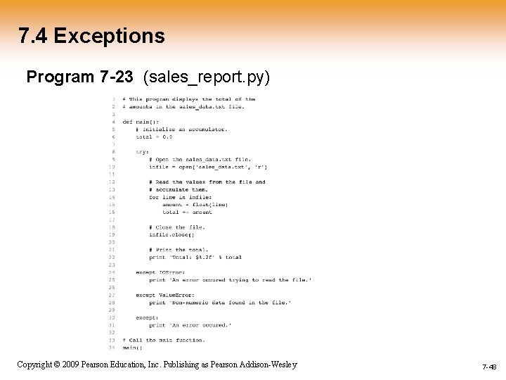 7. 4 Exceptions Program 7 -23 (sales_report. py) 1 -48 Copyright © 2009 Pearson