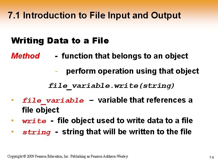 7. 1 Introduction to File Input and Output Writing Data to a File Method