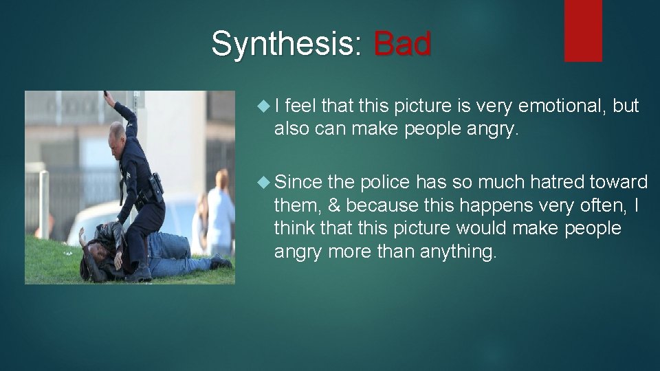 Synthesis: Bad I feel that this picture is very emotional, but also can make