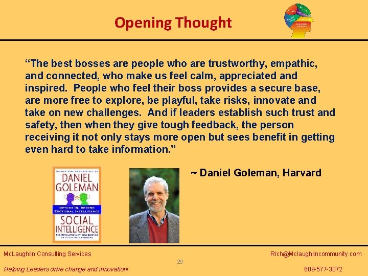Opening Thought “The best bosses are people who are trustworthy, empathic, and connected, who