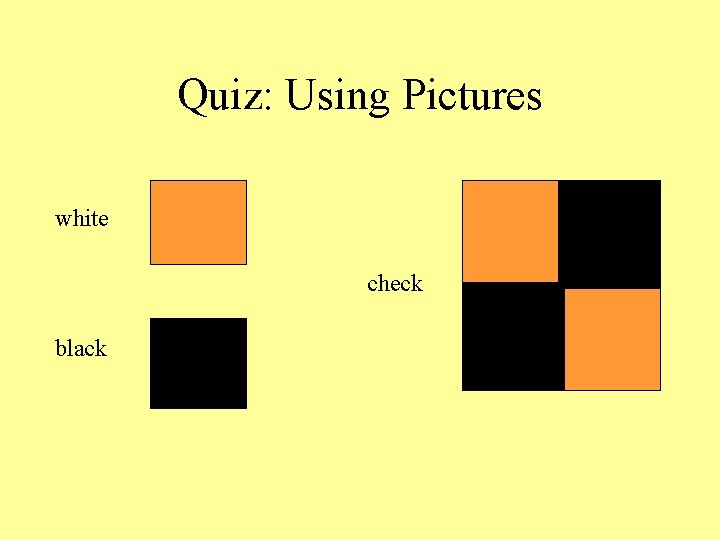 Quiz: Using Pictures white check black 