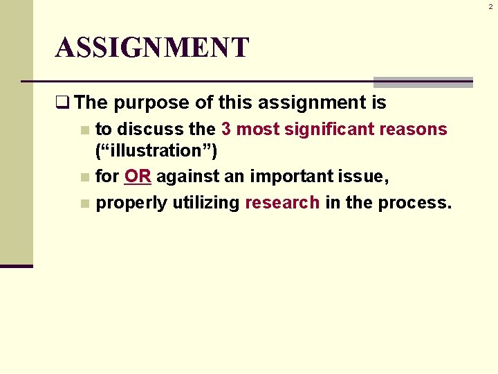 2 ASSIGNMENT q The purpose of this assignment is n to discuss the 3