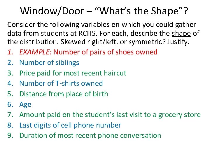 Window/Door – “What’s the Shape”? Consider the following variables on which you could gather