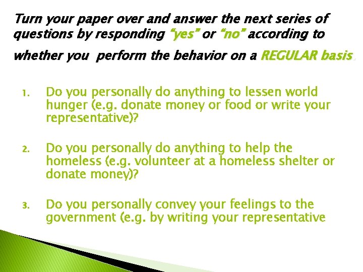Turn your paper over and answer the next series of questions by responding “yes”