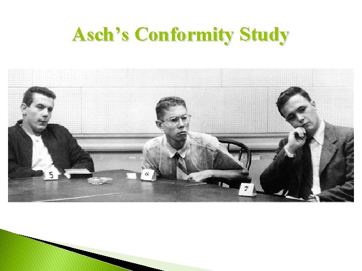 Asch’s Conformity Study 
