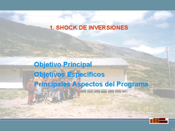 1. SHOCK DE INVERSIONES Objetivo Principal Objetivos Específicos Principales Aspectos del Programa 