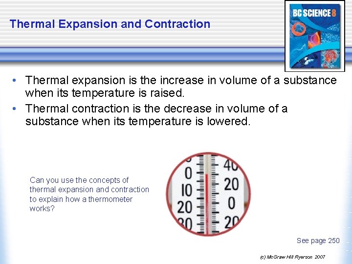 Thermal Expansion and Contraction • Thermal expansion is the increase in volume of a