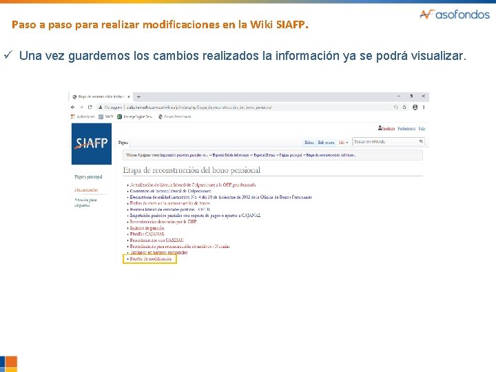 Paso a paso para realizar modificaciones en la Wiki SIAFP. ü Una vez guardemos