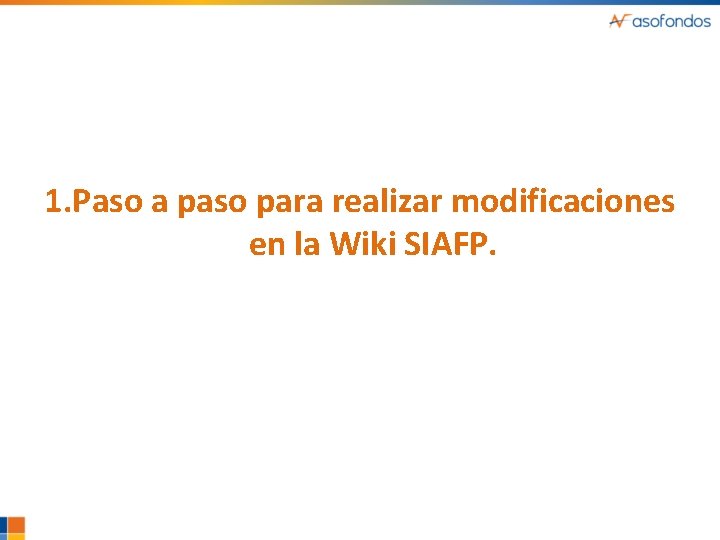1. Paso a paso para realizar modificaciones en la Wiki SIAFP. 