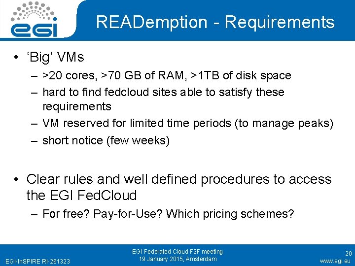 READemption - Requirements • ‘Big’ VMs – >20 cores, >70 GB of RAM, >1