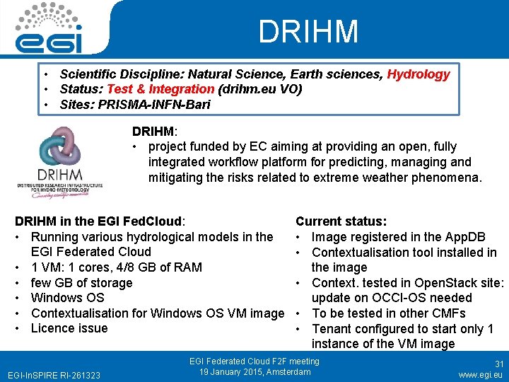 DRIHM • Scientific Discipline: Natural Science, Earth sciences, Hydrology • Status: Test & Integration