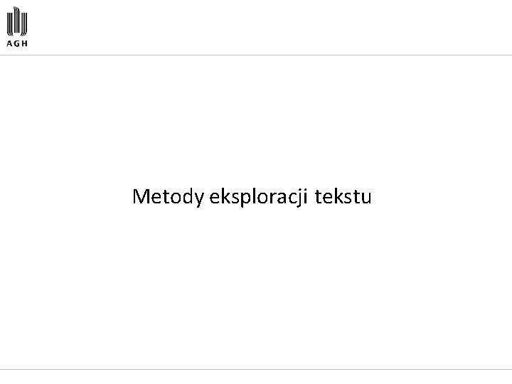 Metody eksploracji tekstu 