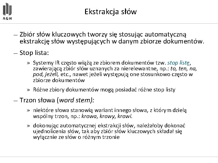 Ekstrakcja słów — Zbiór słów kluczowych tworzy się stosując automatyczną ekstrakcję słów występujących w