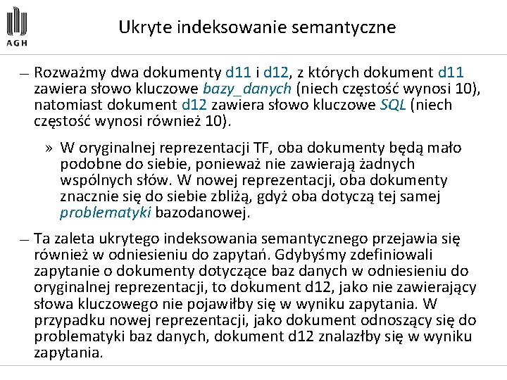 Ukryte indeksowanie semantyczne — Rozważmy dwa dokumenty d 11 i d 12, z których