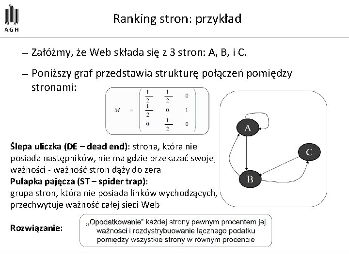 Ranking stron: przykład — Załóżmy, że Web składa się z 3 stron: A, B,