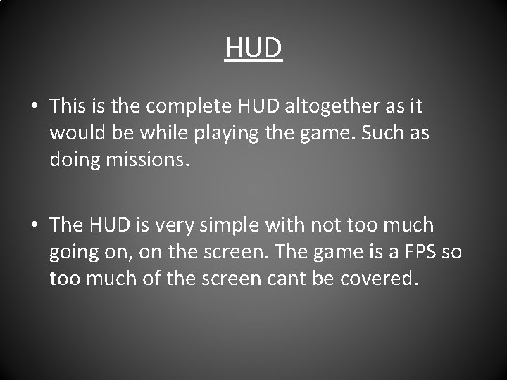 HUD • This is the complete HUD altogether as it would be while playing