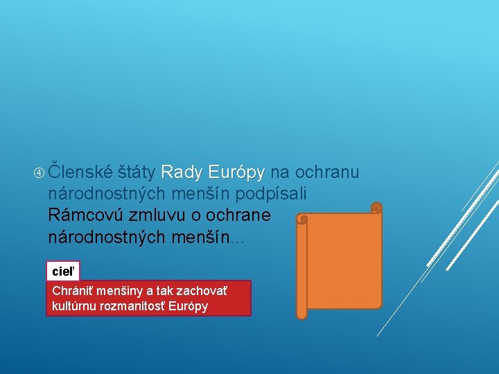  Členské štáty Rady Európy na ochranu národnostných menšín podpísali Rámcovú zmluvu o ochrane