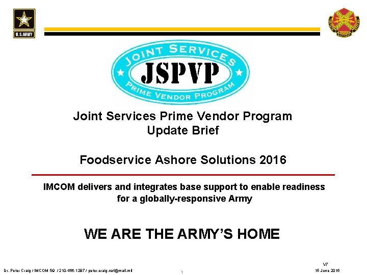 Joint Services Prime Vendor Program Update Brief Foodservice Ashore Solutions 2016 IMCOM delivers and