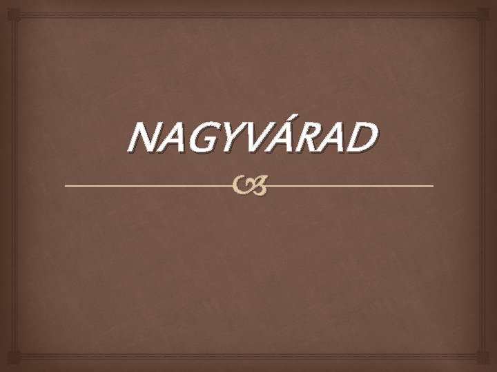 NAGYVÁRAD 