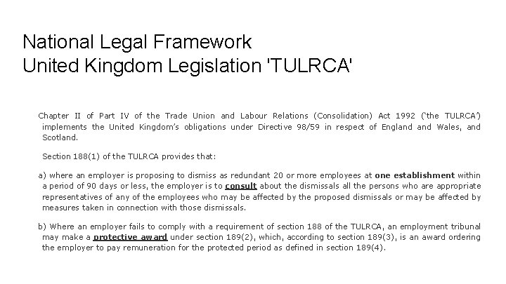 National Legal Framework United Kingdom Legislation 'TULRCA' Chapter II of Part IV of the