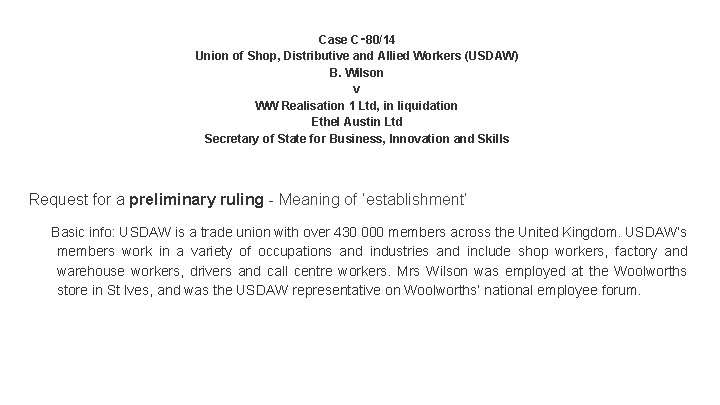 Case C‑ 80/14 Union of Shop, Distributive and Allied Workers (USDAW) B. Wilson v