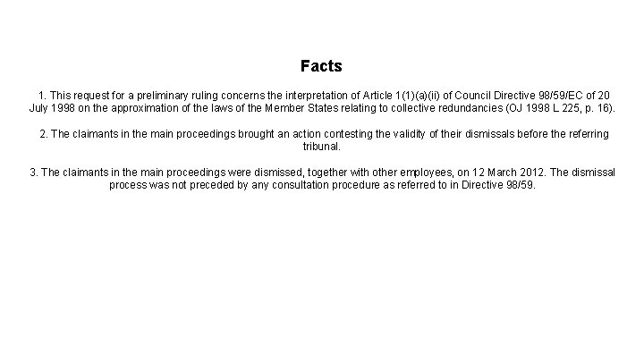 Facts 1. This request for a preliminary ruling concerns the interpretation of Article 1(1)(a)(ii)