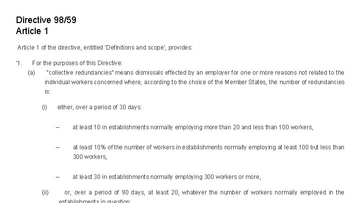 Directive 98/59 Article 1 of the directive, entitled ‘Definitions and scope’, provides: ‘ 1.